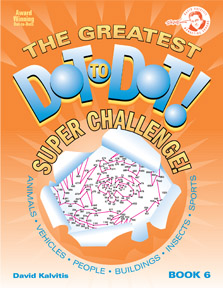 The Greatest Dot-to-Dot Super Challenge: Book 6